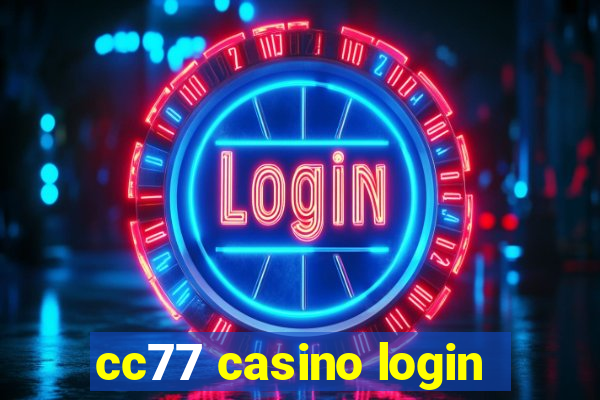 cc77 casino login